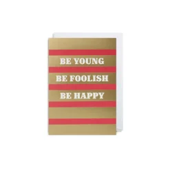 Grußkarte Be Young, be foolish, be happy