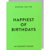 Karte Happiest of Birthdays
